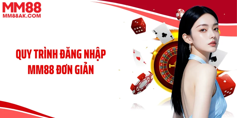 Quy trình đăng nhập MM88 đơn giản